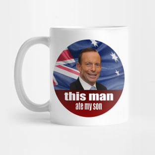 Tony Abbott Ate My Son - Auspol Mug